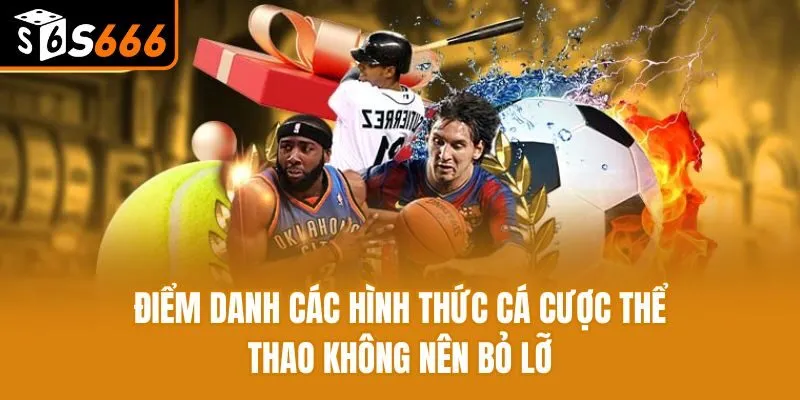 Cá Cược Thể Thao S666 - Thiên Đường Giải Trí Đẳng Cấp #1 Điểm danh các hình thức cá cược thể thao không nên bỏ lỡ
